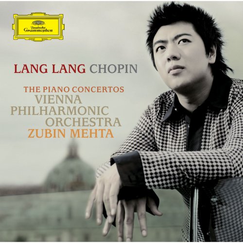 Lang Lang, Wiener Philharmoniker, Zubin Mehta - Chopin: The Piano Concertos (2008)