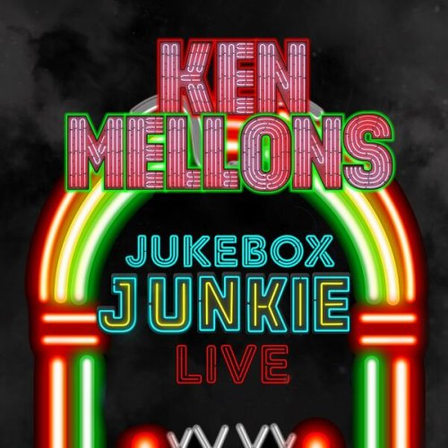Ken Mellons - Jukebox Junkie (Live) (2022)