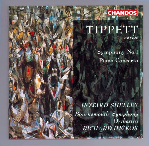 Richard Hickox, Howard Shelley - Tippett: Symphonie No. 1, Piano Concerto (1995)