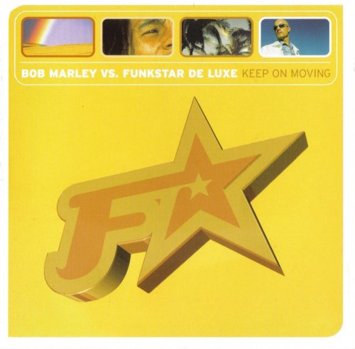 Bob Marley vs. Funkstar De Luxe - Keep On Moving (1999)