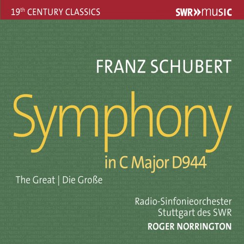Radio-Sinfonieorchester Stuttgart des SWR, Roger Norrington - Schubert: Symphony No. 9 in C Major, D. 944 "Great" (2002)