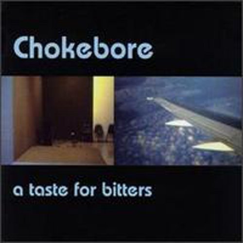 Chokebore - A Taste for Bitters (1996) CD-Rip