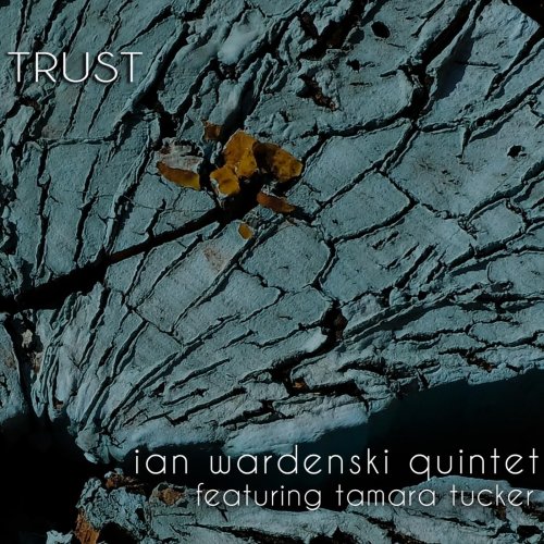 Ian Wardenski Quintet - Trust (2022)