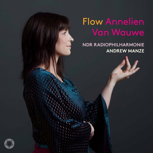 Annelien van Wauwe, NDR Radiophilharmonie & Andrew Manze - Flow (2022) [Hi-Res]