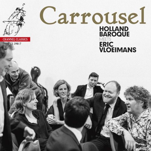Holland Baroque & Eric Vloeimans - Carrousel (2017) [Hi-Res]