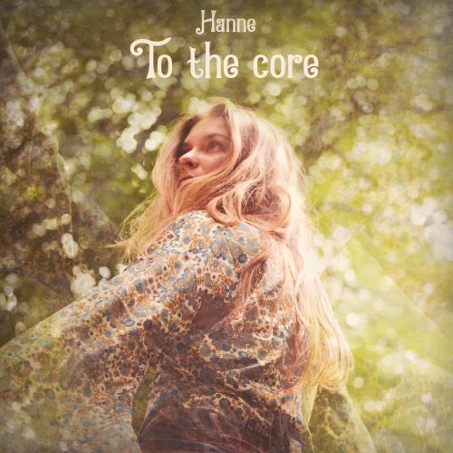 Hanne - To the core (2022)