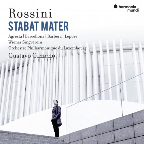 Agresta, Barcellona, Barbera, Lepore, Wiener Singverein, Orchestre Philharmonique Du Luxembourg & Gustavo Gimeno - Rossini: Stabat Mater (2022) [Hi-Res]