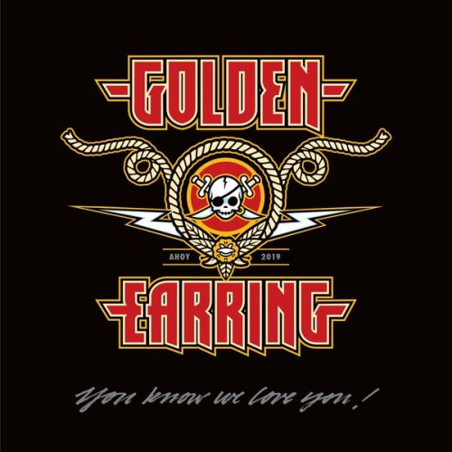 Golden Earring - You Know We Love You (Live Ahoy 2019) (2022) [Hi-Res]