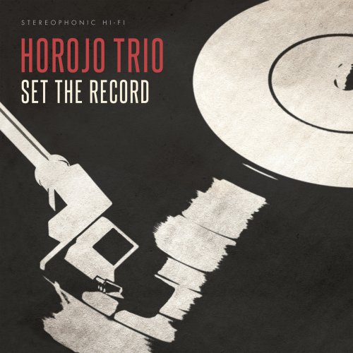 HOROJO Trio - Set The Record (2022) [Hi-Res]