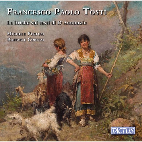 Michele Pertusi, Raffaele Cortesi - Tosti: Le liriche sui testi di D'Annunzio (2022) [Hi-Res]