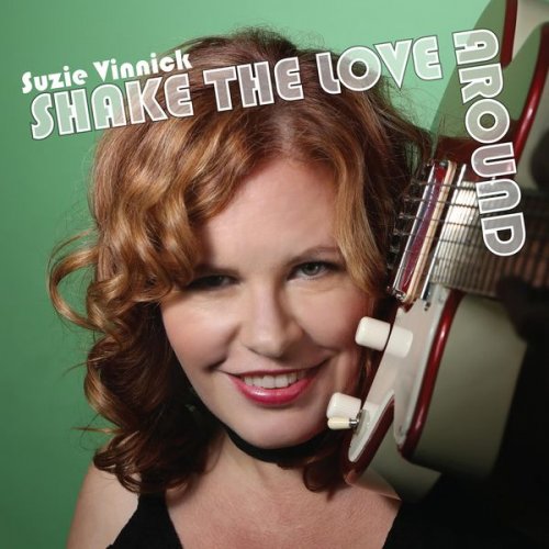 Suzie Vinnick - Shake The Love Around (2018 ) FLAC