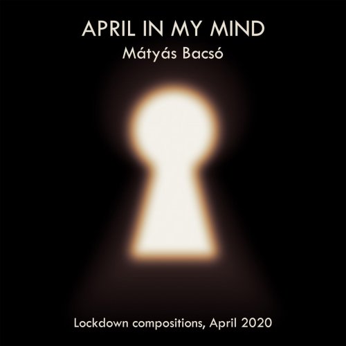 Matyas Bacsó - April in My Mind (2022)