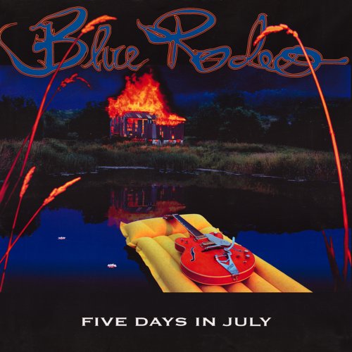 Blue Rodeo - Five Days in July (1993)