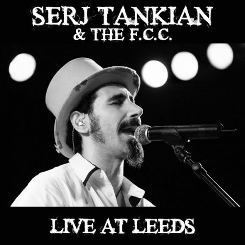Serj Tankian & The F.C.C. - Live At Leeds (2022) Hi Res