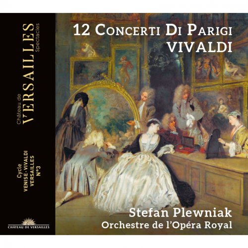 Stefan Plewniak, Orchestre de l'Opéra Royal - Vivaldi: 12 Concerti Di Parigi (2022) [Hi-Res]