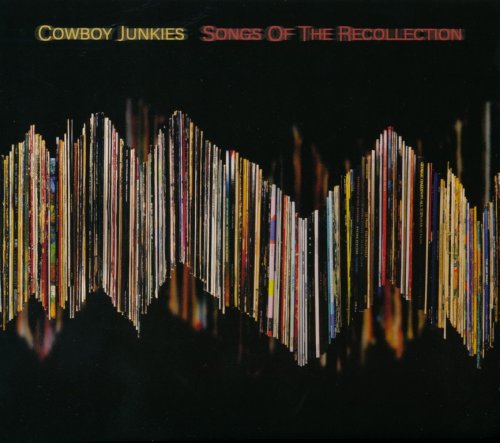 Cowboy Junkies - Songs Of The Recollection (2022) CD-Rip