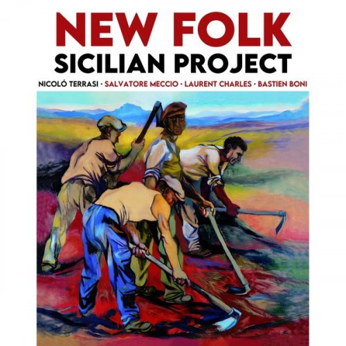 Nicoló Terrasi, Salvatore Meccio, Laurent Charles, Bastien Boni - New Folk Sicilian Project (2022) [Hi-Res]