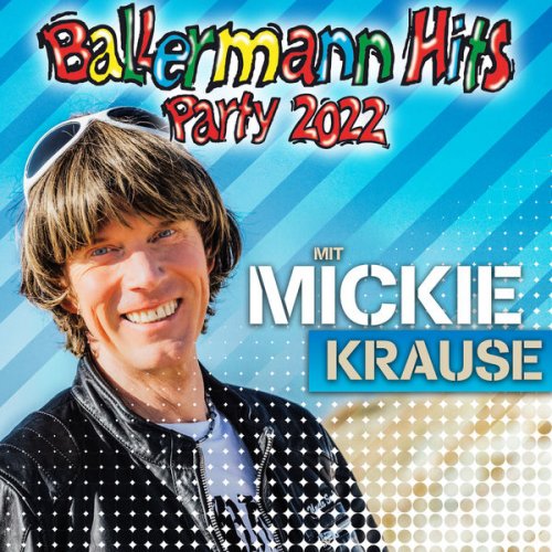 Mickie Krause - Ballermann Hits Party mit Mickie Krause (2022)