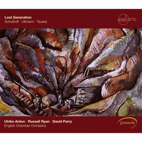 Ulrike Anton, David Parry, Russell Ryan, English Chamber Orchestra - Lost Generation: Ullmann, Schulhoff, Tausky (2013)