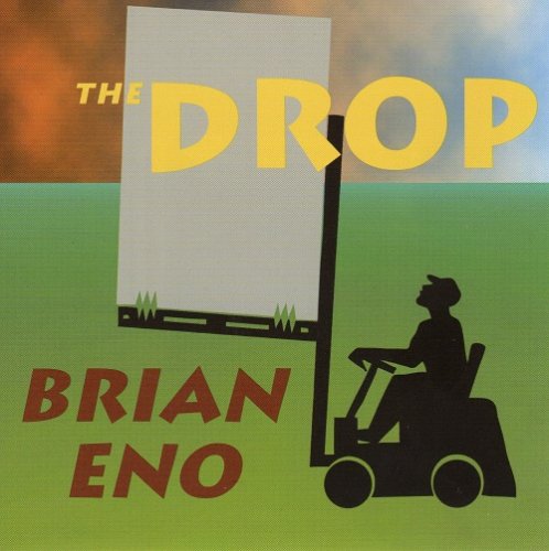 Brian Eno - The Drop (1997) [2005]