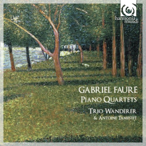 Trio Wanderer, Antoine Tamestit - Fauré: Piano Quartets (2010)