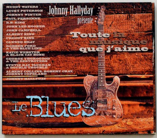 VA - Johnny Hallyday Presente Toute La Musique Que Jaime: Le Blues (1995)