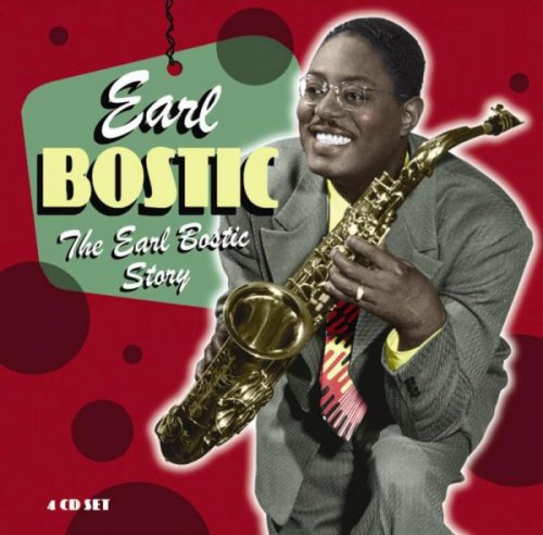 Earl Bostic - The Earl Bostic Story (2006) [4CD Box Set]