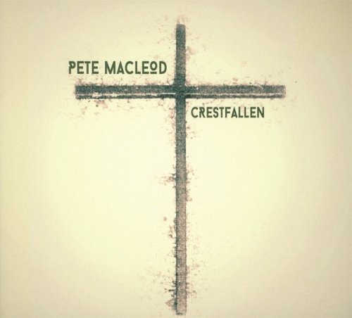 Pete Macleod - Crestfallen (2016)