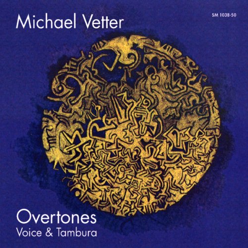 Michael Vetter - Overtones. Voice & Tambura (1985)