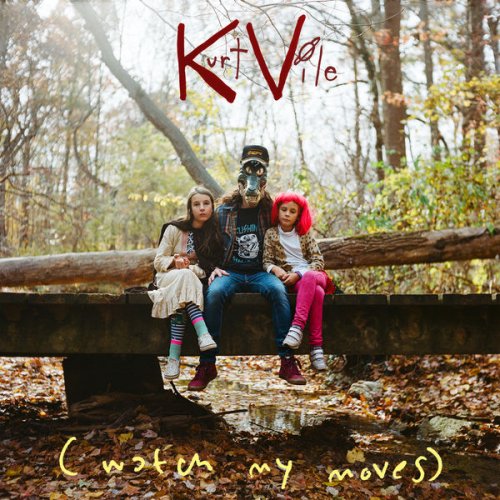 Kurt Vile - (watch my moves) (2022) [Hi-Res]