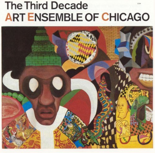 Art Ensemble of Chicago - The Third Decade (1985)