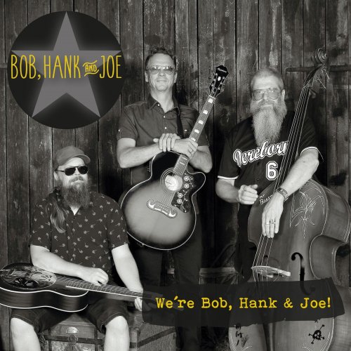 Bob, Hank and Joe - We're Bob, Hank and Joe! (2022)