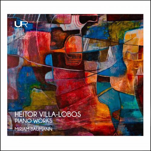 Miriam Baumann - Villa-Lobos: Piano Works (2022)