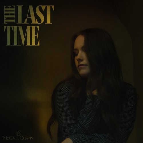 McCall Chapin - The Last Time (2022)