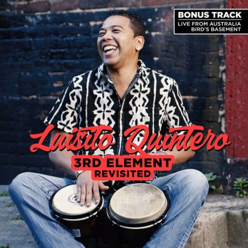 Luisito Quintero - 3rd Element Revisited (2022)
