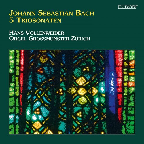 Hans Vollenweider - J. S. Bach: 5 Triosonaten - Orgel Grossmünster Zürich (2022)