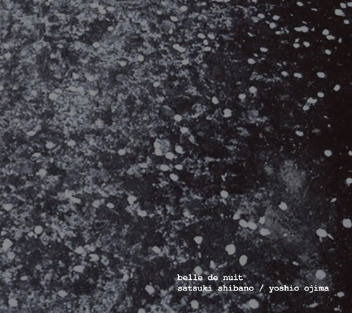 Satsuki Shibano, Yoshio Ojima - Erik Satie: Belle De Nuit (2012)