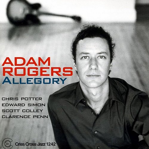 Adam Rogers - Allegory (2003/2009) [.flac 24bit/44.1kHz]