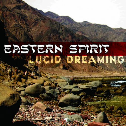 Eastern Spirit ‎- Lucid Dreaming (2008)