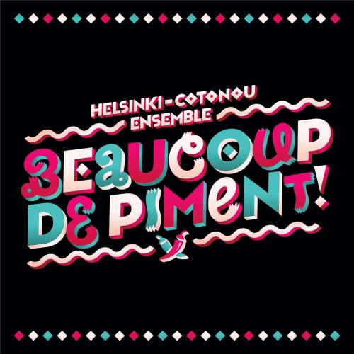 Helsinki-Cotonou Ensemble - Beaucoup de piment! (2013)