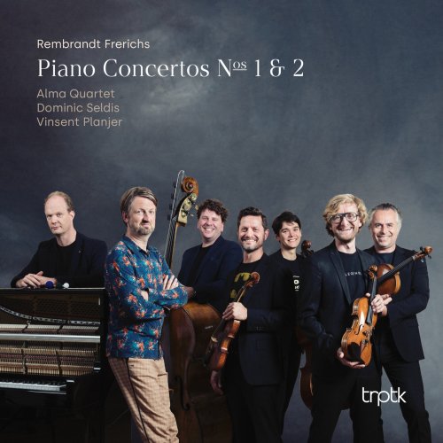Rembrandt Frerichs, Alma Quartet, Dominic Seldis and Vinsent Planjer - Frerichs: Piano Concertos Nos. 1 & 2 (2022) [Hi-Res]