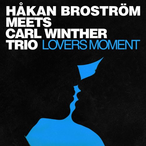 Carl Winther Trio - Lovers Moment (Håkan Broström Meets Carl Winther Trio) (2022)
