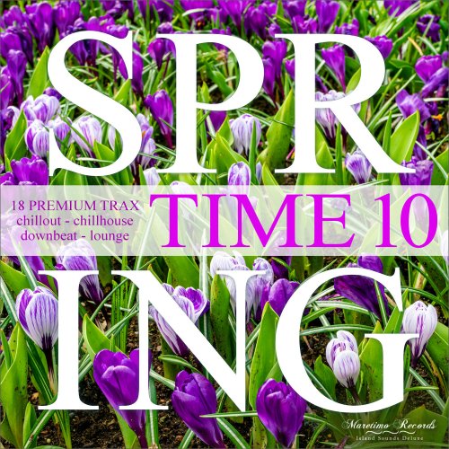VA - Spring Time, Vol. 10 - 18 Premium Trax: Chillout, Chillhouse, Downbeat, Lounge (2022)