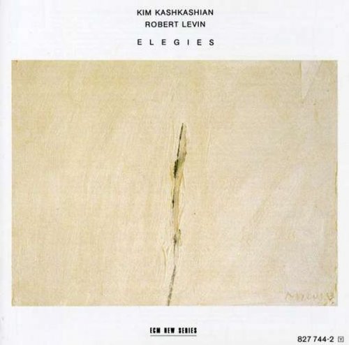 Kim Kashkashian, Robert Levin - Elegies (1986) CD-Rip