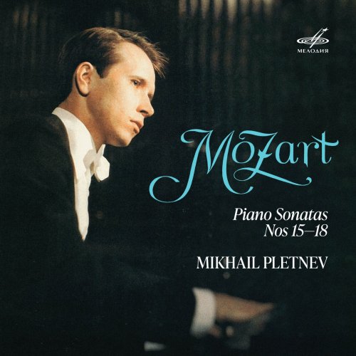 Mikhail Pletnev - Mozart: Piano Sonatas Nos. 15-18 (2015)