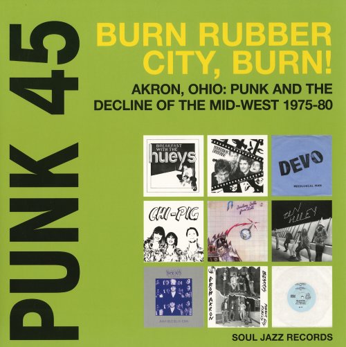 Various Artists - PUNK 45: Burn Rubber City Burn (2015)