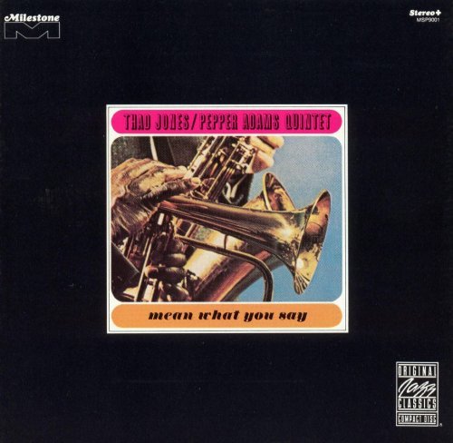 Thad Jones, Pepper Adams Quintet - Mean What You Say (1990)