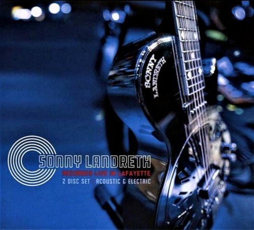 Sonny Landreth - Recorded Live In Lafayette (2017) CD-Rip
