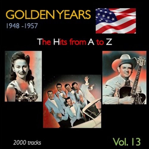 VA - Golden Years 1948-1957 · The Hits from A to Z · , Vol. 13 (2022)