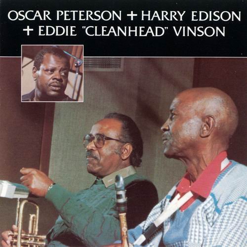 Oscar Peterson + Harry Edison + Eddie Vinson - Oscar Peterson + Harry Edison + Eddie Vinson (1987)